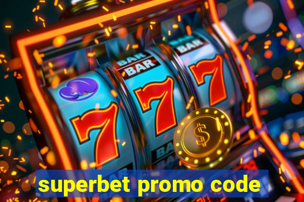 superbet promo code